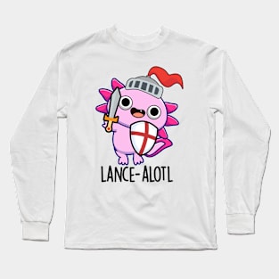 Lance-alotle Funny Axolotl Knight Pun Long Sleeve T-Shirt